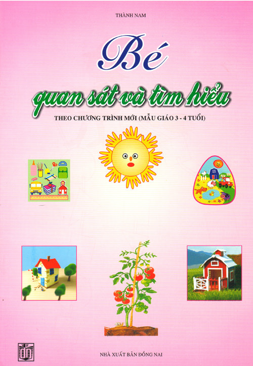 Sách bé quan sát và tìm hiểu (mẫu giáo 3-4 tuổi) NXB Đồng Nai